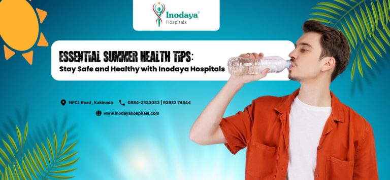 Essential Summer Health Tips: Stay Safe and Healthy with Inodaya Hospitals