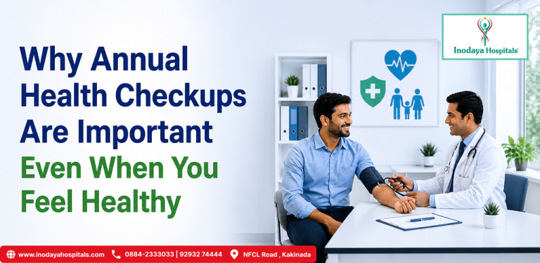 Why Annual Health Checkups Are Important Even When You Feel Healthy
