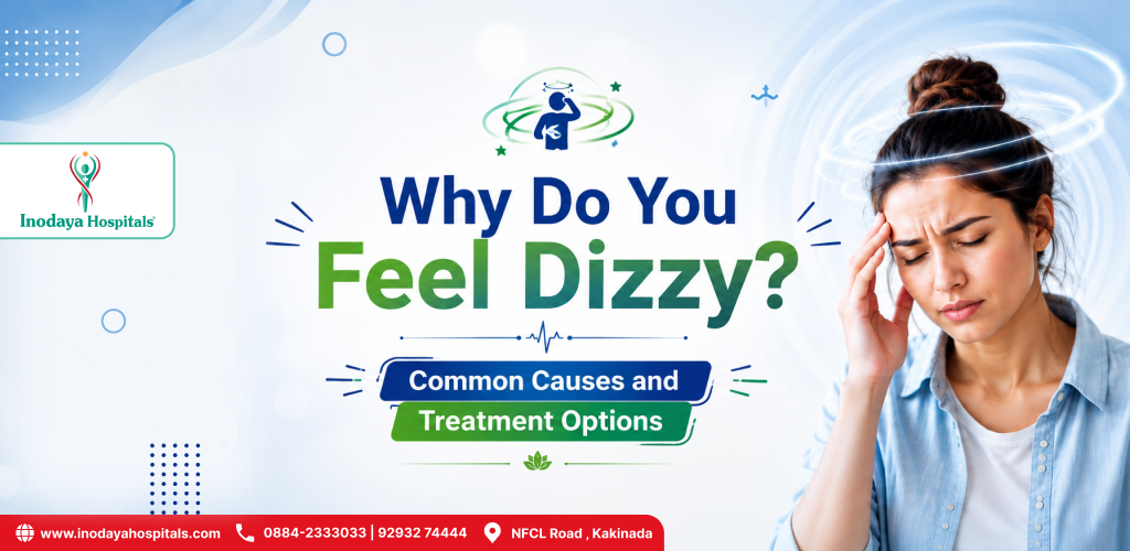 Why Do You Feel Dizzy? Common Causes and Treatment Options